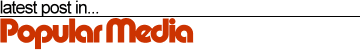 Latest in Popular Media