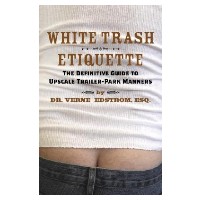 White Trash Etiquette